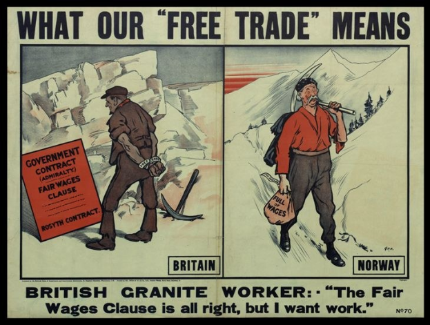 Ein Plakat mit zwei Personen vor einer Berglandschaft, mit der Aufschrift "Was unser Freihandel bedeutet - Britischer Granit Arbeiter - Die faire Lohnklausel ist in Ordnung, aber ich will Arbeit."