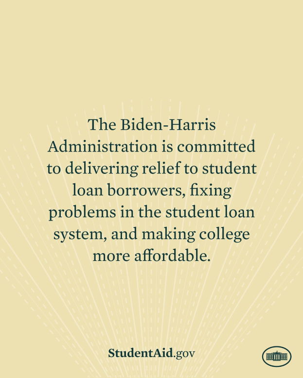 Plakat mit Text, der das Engagement der Biden-Harris-Regierung für die Entschuldung von Studienkrediten, Systemverbesserungen und erschwinglichere Colleges zeigt, mit einem Logo unten.